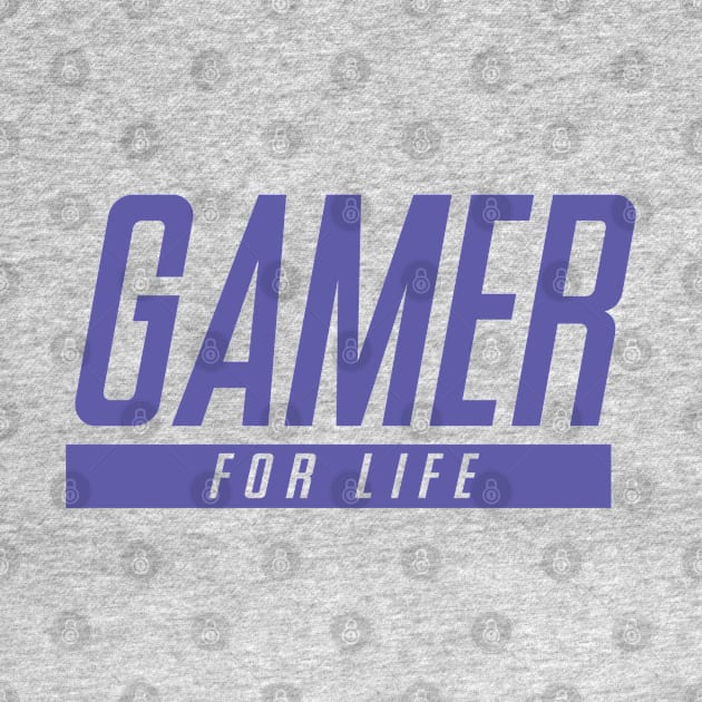 Gamer for Life CLASSIC EDITION by old_school_designs